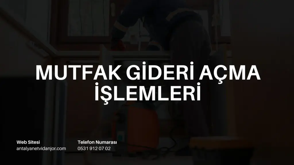 Antalya Mutfak Gideri Açma