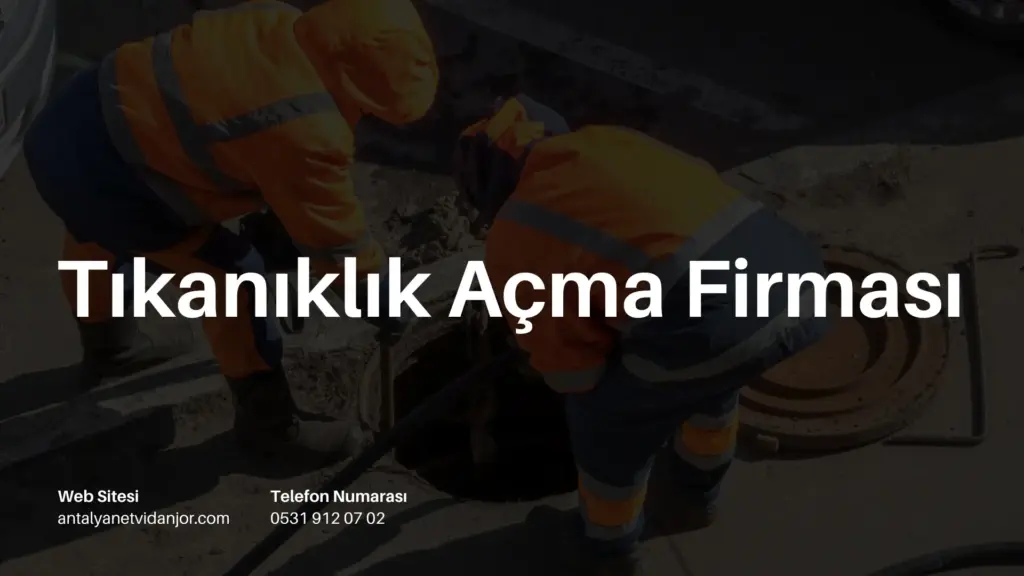Antalya Tıkanıklık Açma